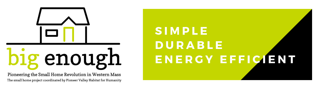 Big Enough logo next to caption that says "small, durable, energy efficient"