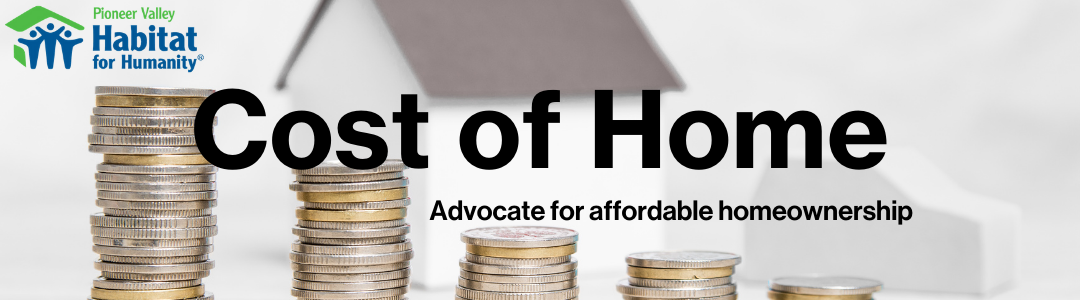 Image of stacked coins, text reads "Cost of Home: Advocate for affordable housing"